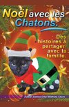 Noël avec les Chatons. Des histoires à partager avec la famille.