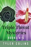 Triple Threat Mysteries - Books 4-5