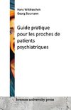 Guide pratique pour les proches de patients psychiatriques