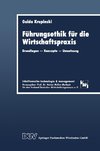 Führungsethik für die Wirtschaftspraxis