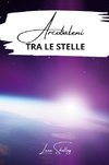 Arcobaleni tra le stelle