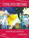 Flying into Christmas, Pop and Fiddle Duets for Two Violas, Book One