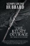 The Kelsey Outrage