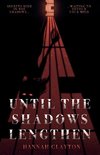 Until the Shadows Lengthen