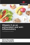 Vitamin E as an antioxidant and anti-inflammatory