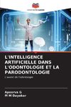 L'INTELLIGENCE ARTIFICIELLE DANS L'ODONTOLOGIE ET LA PARODONTOLOGIE