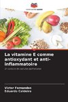 La vitamine E comme antioxydant et anti-inflammatoire