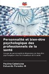 Personnalité et bien-être psychologique des professionnels de la santé