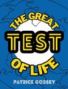 The Great Test of Life