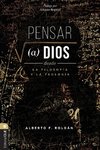 Pensar a Dios desde la filosofía y la teología