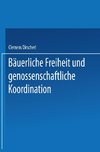 Bäuerliche Freiheit und genossenschaftliche Koordination