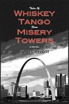 Tales of Whiskey Tango from Misery Towers