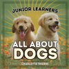 Junior Learners, All About Dogs