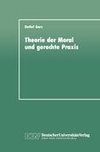 Theorie der Moral und gerechte Praxis