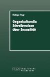 Gegenkulturelle Schreibweisen über Sexualität