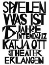 15 Jahre Intendanz Katja Ott am Theater Erlangen