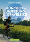 München und Umgebung mit dem Gravelbike 20 ultimative Touren von leicht bis abenteuerlich