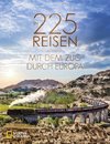 In 225 Reisen mit dem Zug durch Europa