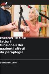 Esercizi TRX sui fattori funzionali dei pazienti affetti da paraplegia