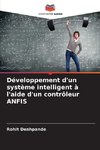 Développement d'un système intelligent à l'aide d'un contrôleur ANFIS