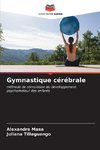 Gymnastique cérébrale