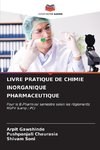 LIVRE PRATIQUE DE CHIMIE INORGANIQUE PHARMACEUTIQUE