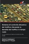 Sistema di controllo dinamico del traffico rilevando la densità del traffico in tempo reale