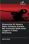 Dinamiche Di Genere Nella Violenza Armata, Nel Controllo Delle Armi Leggere E Nella Sicurezza