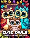 Cute Owls Coloring Book for Kids