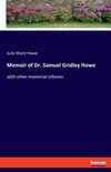 Memoir of Dr. Samuel Gridley Howe