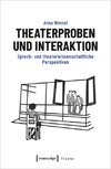 Theaterproben und Interaktion