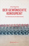 Der gewünschte Konsument