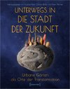 Unterwegs in die Stadt der Zukunft