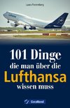 101 Dinge, die man über die Lufthansa wissen muss