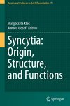 Syncytia: Origin, Structure, and Functions