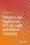 Principles and Applications of X-ray, Light and Neutron Scattering