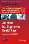 Ambient Intelligence in Health Care