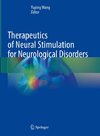 Therapeutics of Neural Stimulation for Neurological Disorders