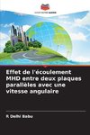 Effet de l'écoulement MHD entre deux plaques parallèles avec une vitesse angulaire