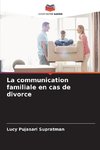 La communication familiale en cas de divorce