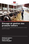 Élevage et gestion des produits laitiers