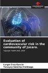 Evaluation of cardiovascular risk in the community of Júcaro.