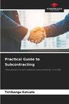 Practical Guide to Subcontracting