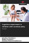 Cognitive impairment in children with cerebral palsy