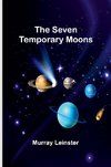 The seven temporary moons