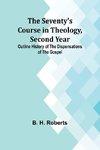 The Seventy's Course in Theology, Second Year;Outline History of the Dispensations of the Gospel