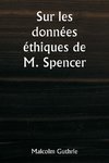 Sur les données éthiques de M. Spencer