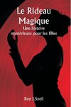 Le rideau magique  Une histoire mystérieuse pour les filles