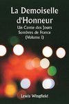 La Demoiselle d'Honneur  Un Conte des Jours Sombres de France (Volume I)