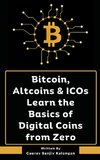 Bitcoin, Altcoins & ICOs Learn the Basics of Digital Coins from Zero